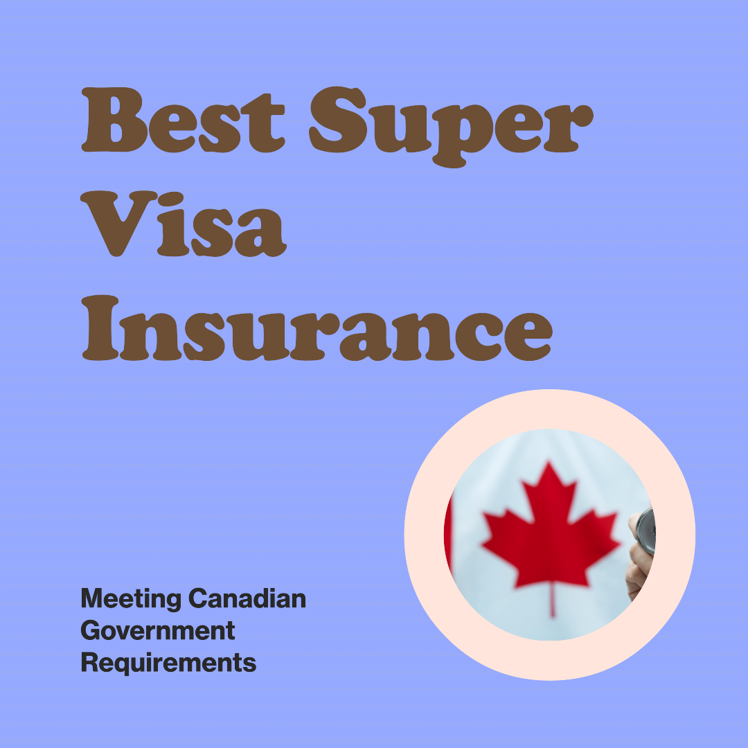 best super visa insurance